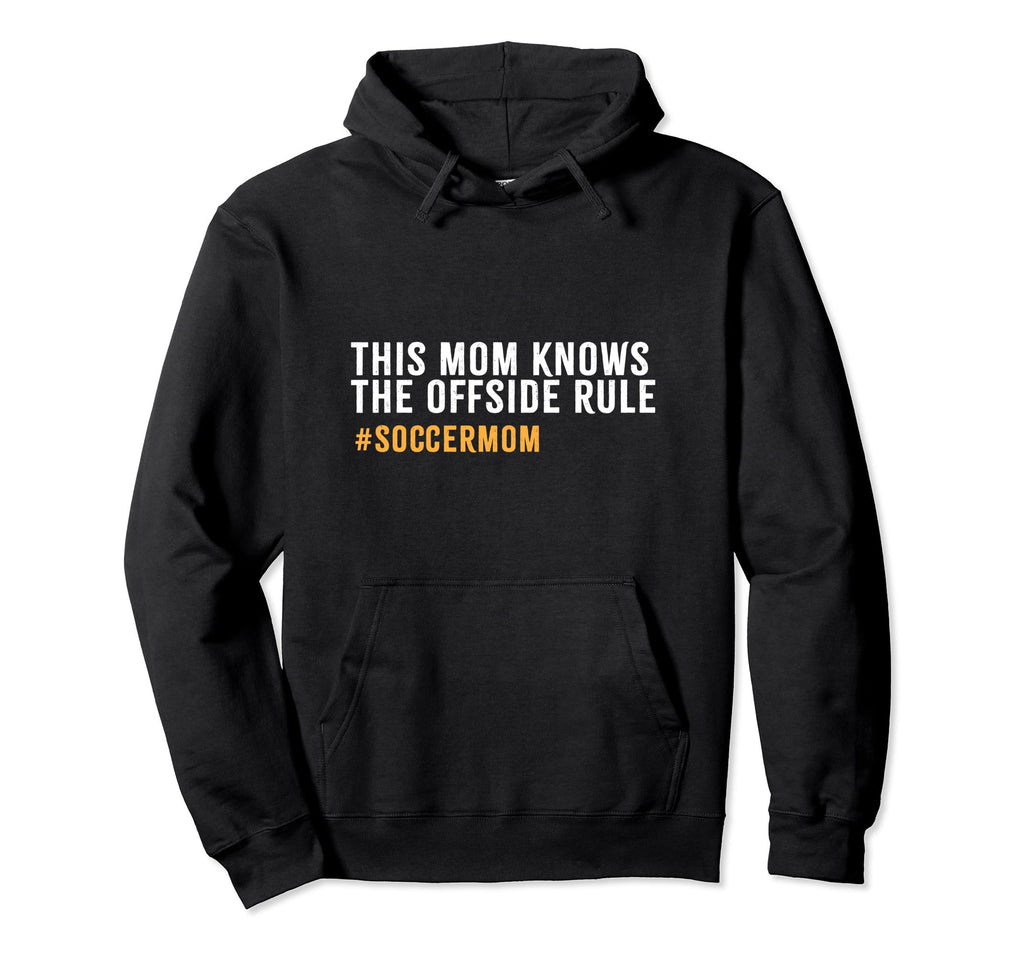 Back Four Soccer Mom I Know Offside Hoodie - Custom Art Print for Adults