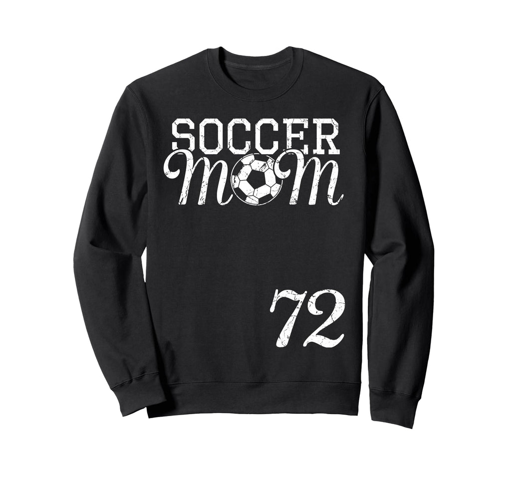 Soccer Mom Jersey Number 72 Favorite Sweatshirt - Graphic Print Men Women