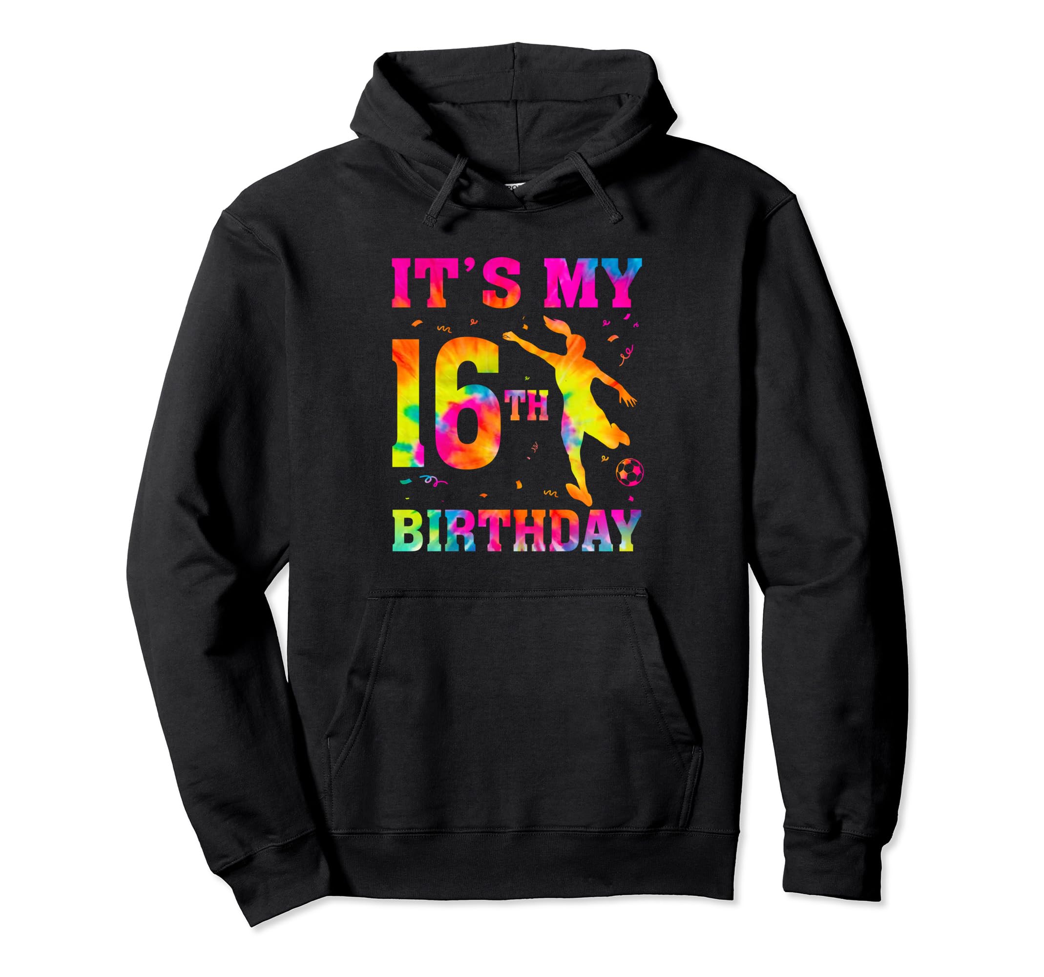 Its My 16Th Birthday Soccer 16 Year Hoodie - Fun Novelty Design Men Women