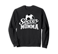 Soccer Momma Mothers Day Soccer Sweatshirt - Fun Novelty Design Unisex