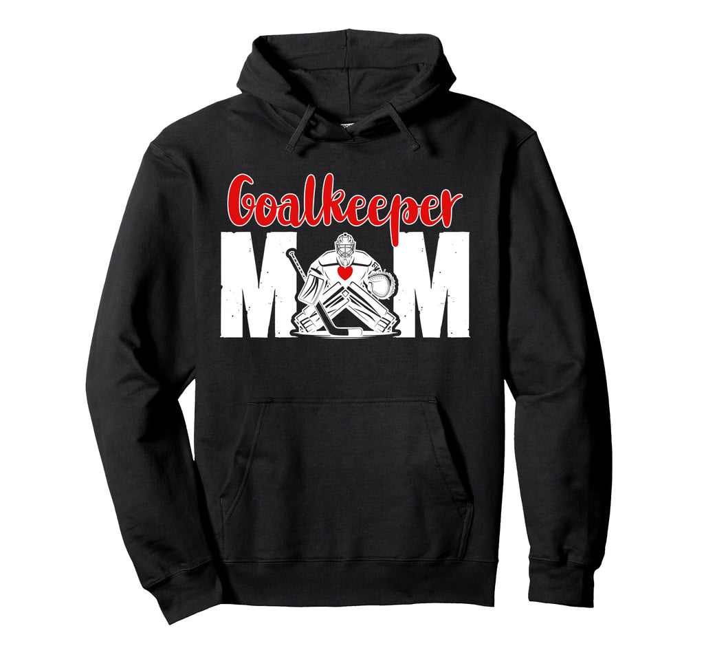 Hockey Goalkeeper Mom Ice Hockey Keeper Hoodie - Novelty Apparel Men Women