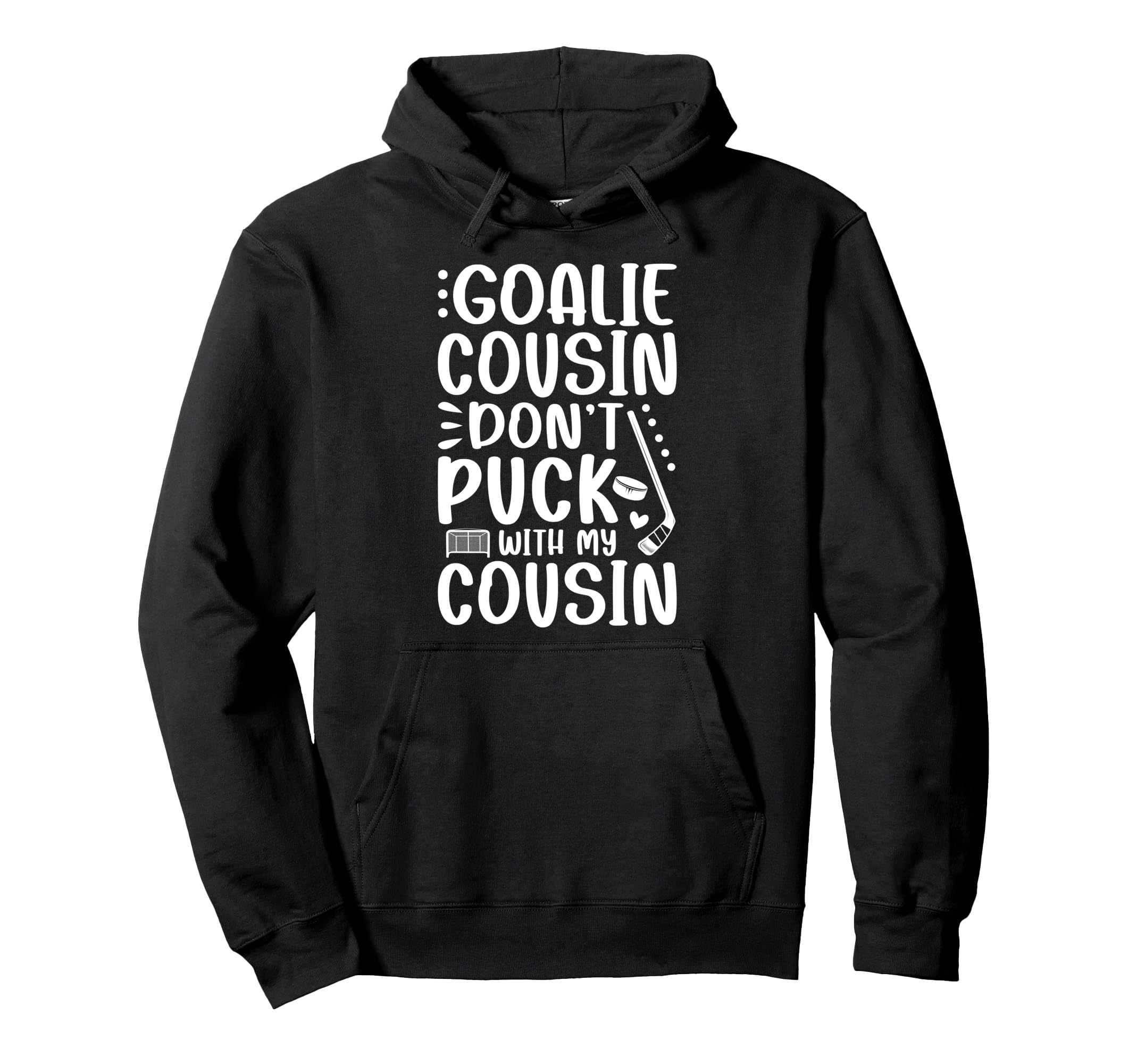 Hockey Goalie Cousin Funny Ice Hockey Hoodie - Graphic Print for Adults