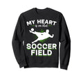 Soccer Game Day My Heart Is That Sweatshirt - Novelty Apparel Men Women