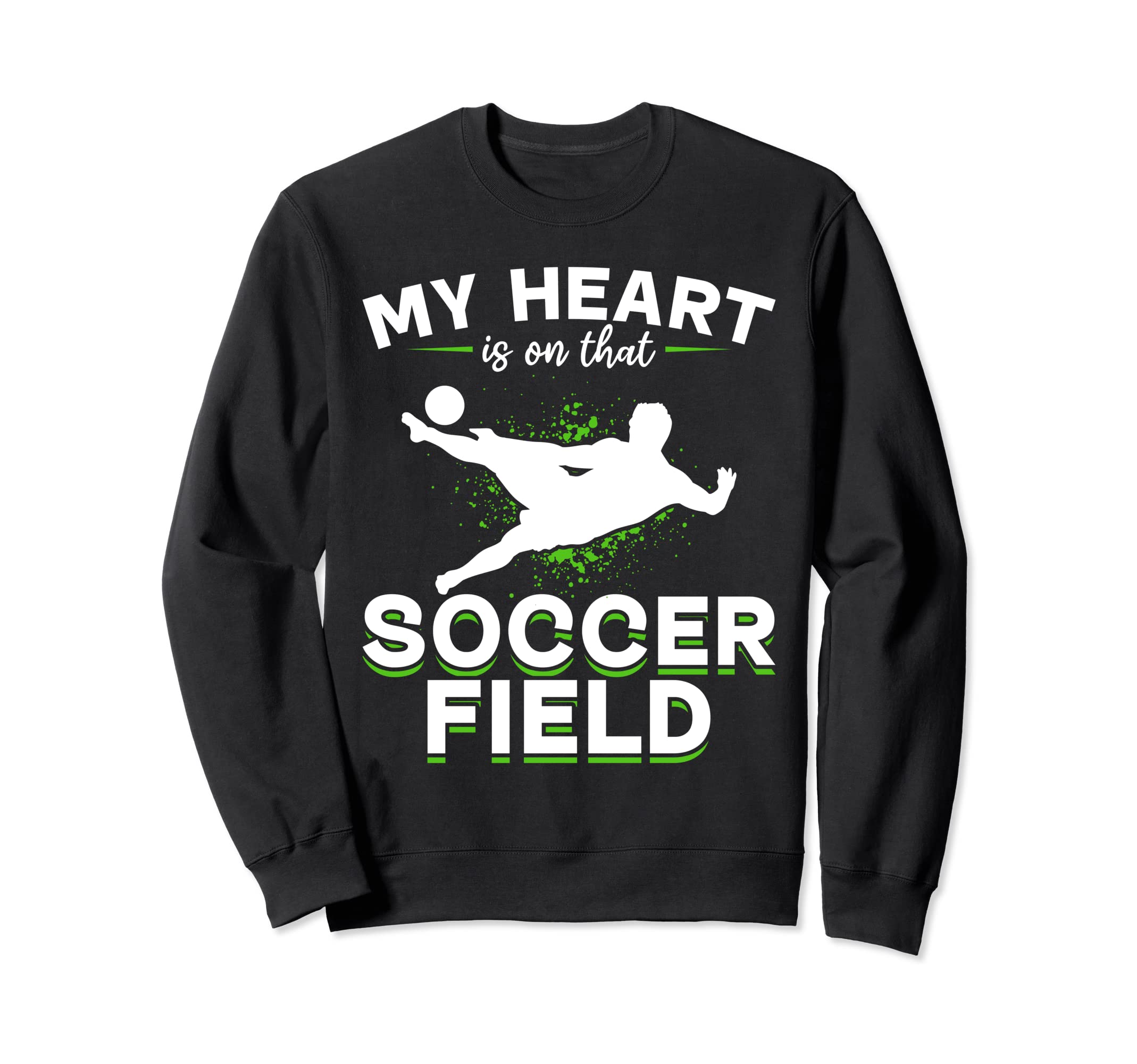 Soccer Game Day My Heart Is That Sweatshirt - Novelty Apparel Men Women