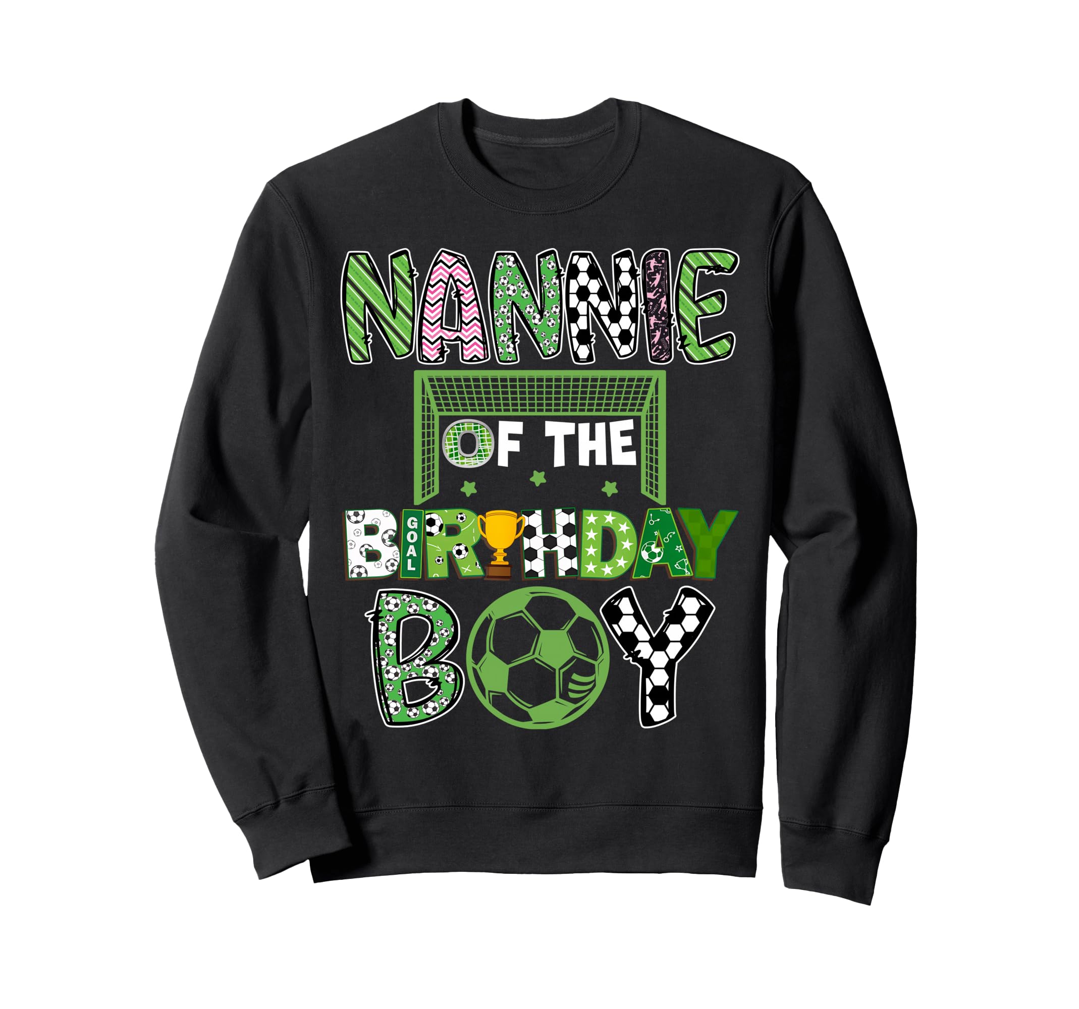 Nannie Birthday Soccer Player Sweatshirt - Casual Everyday Wear Men Women