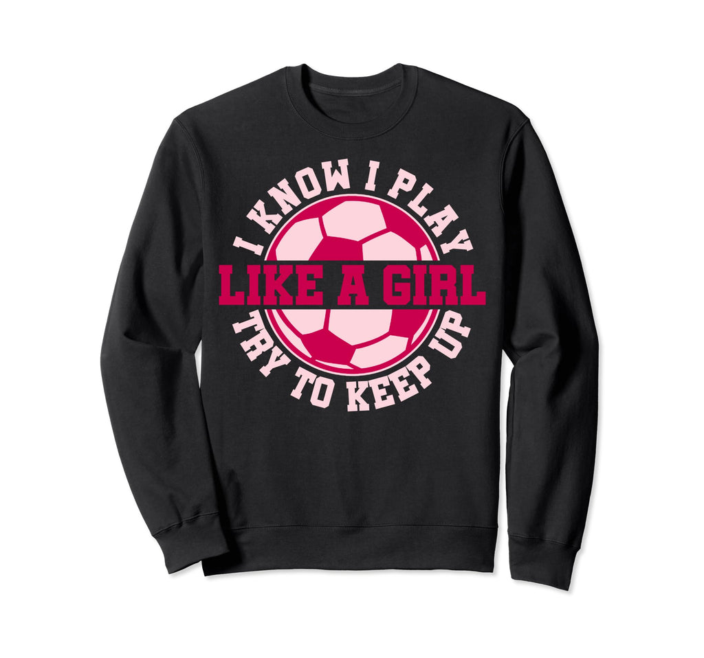 Sarcastic Soccer Moms I Know I Sweatshirt - Streetwear Style for Adults