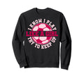 Sarcastic Soccer Moms I Know I Sweatshirt - Streetwear Style for Adults