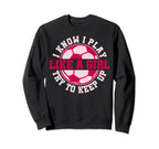 Sarcastic Soccer Moms I Know I Sweatshirt - Streetwear Style for Adults
