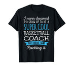 Funny Basketball Coach Appreciation T-Shirt - Casual Everyday Wear Unisex