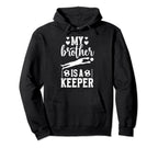 My Brother Is Soccer Keeper Sister Hoodie - Unique Graphic for Adults