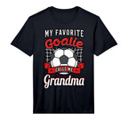 My Favorite Goalie Calls Me Grandma T-Shirt - Aesthetic Graphic Men Women
