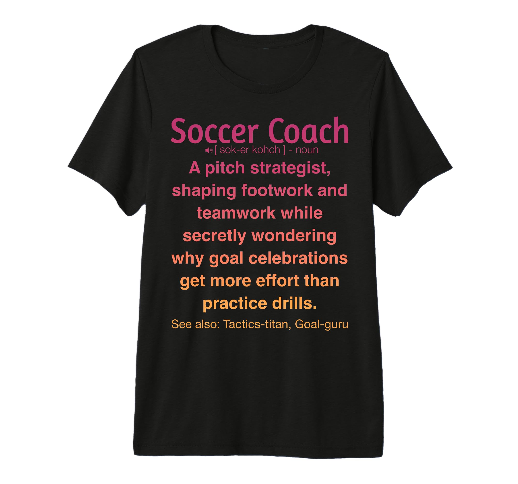 Funny Soccer Coach Tri Blend T-Shirt - Aesthetic Graphic for Adults