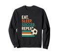 Eat Sleep Soccer Repeat Funny Soccer Sweatshirt - Graphic Print Men Women