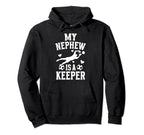 My Nephew Soccer Keeper Aunt Soccer Goalie Hoodie - Graphic Print Unisex