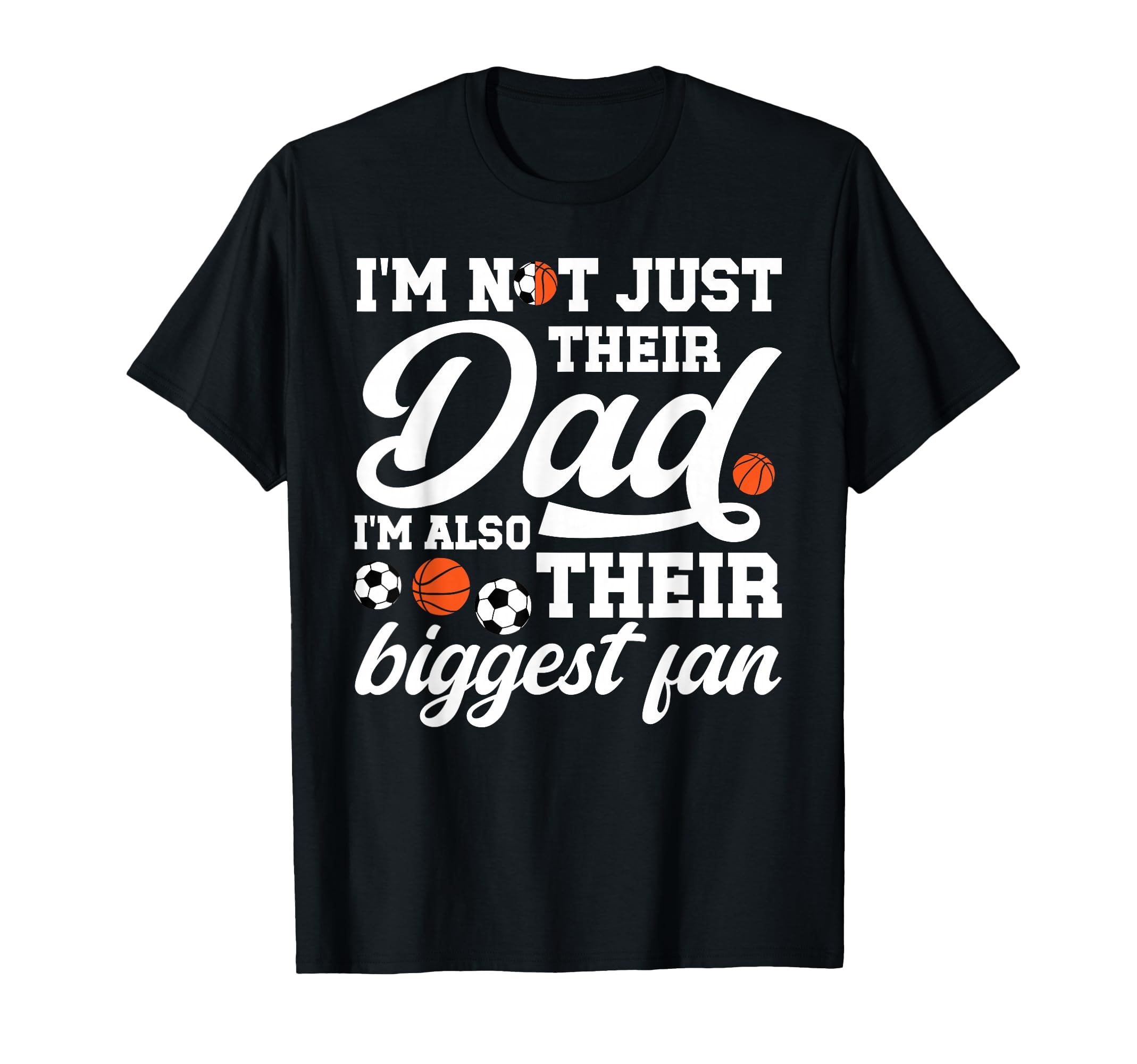 Their Biggest Fan Soccer Basketball Dad T-Shirt - Graphic Print Men Women