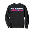 Be Goals Soccer Soccer Moms Soccer Sweatshirt - Unique Graphic Unisex