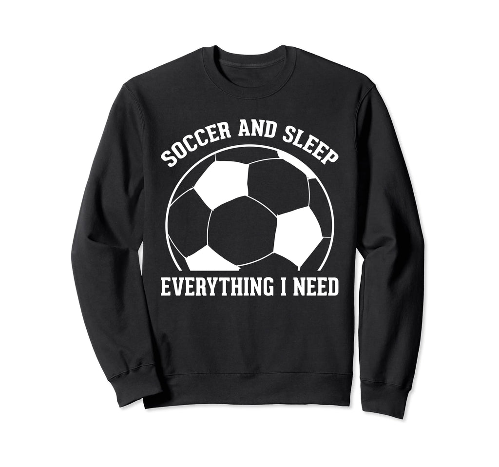 Soccer Soccer And Sleep Sweatshirt - Aesthetic Graphic for Adults