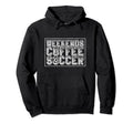 Funny Soccer Player Coffee Soccer Fans Hoodie - Graphic Print Men Women