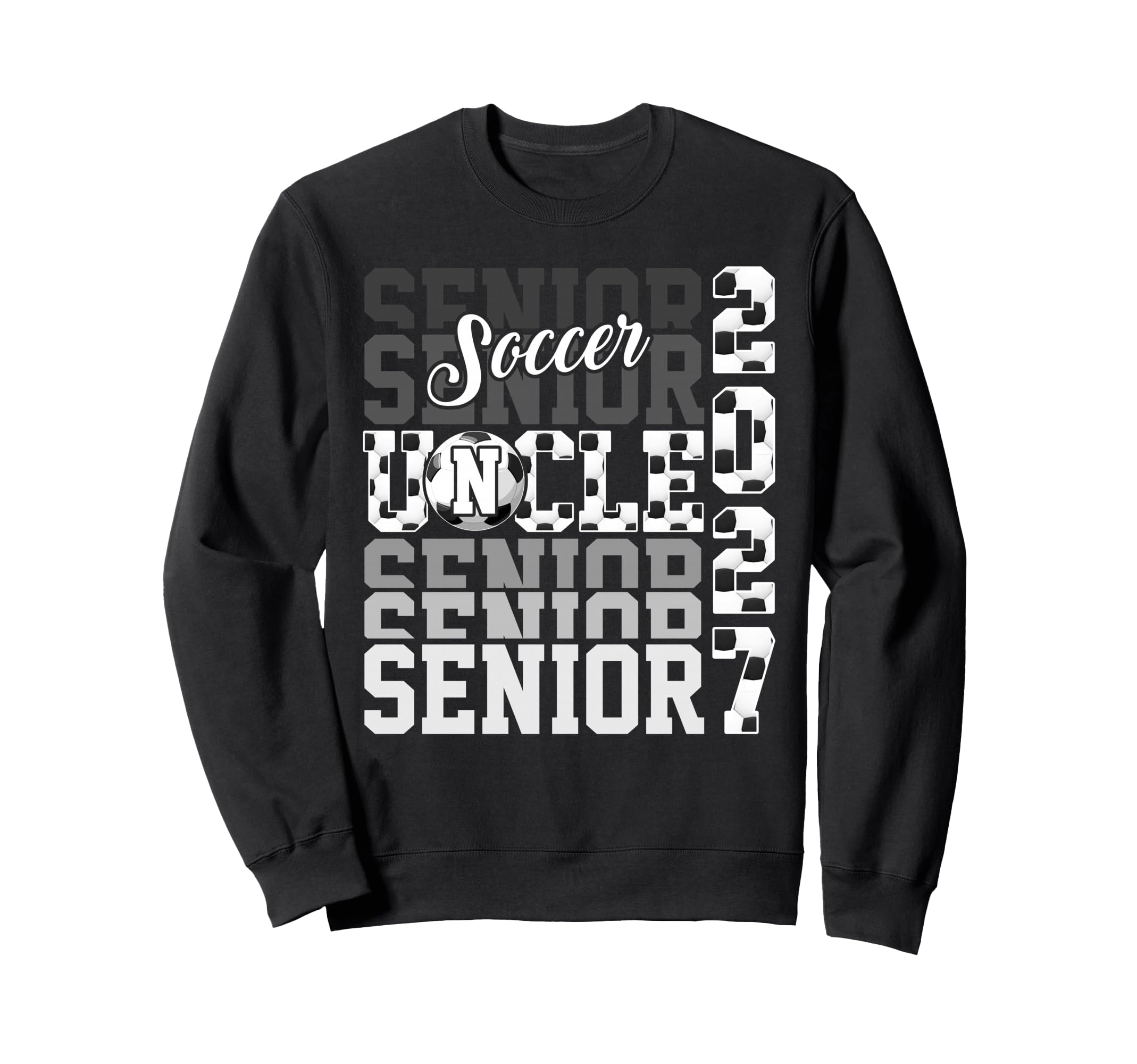 Senior 2027 Soccer Uncle Sweatshirt - Casual Everyday Wear for Adults