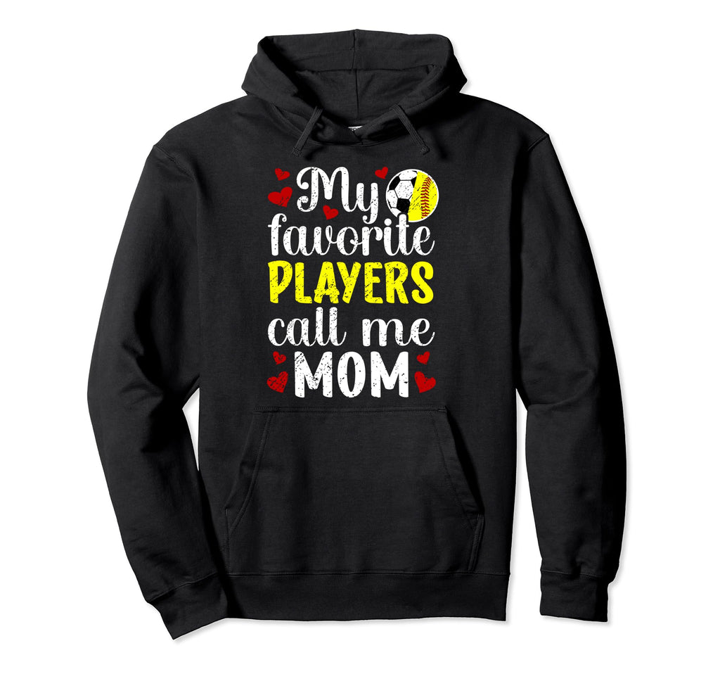 My Favorite Players Call Me Mom Softball Hoodie - Novelty Apparel Unisex