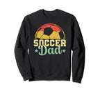 Soccer Dads Soccer Player Daddy Sweatshirt - Novelty Apparel Unisex