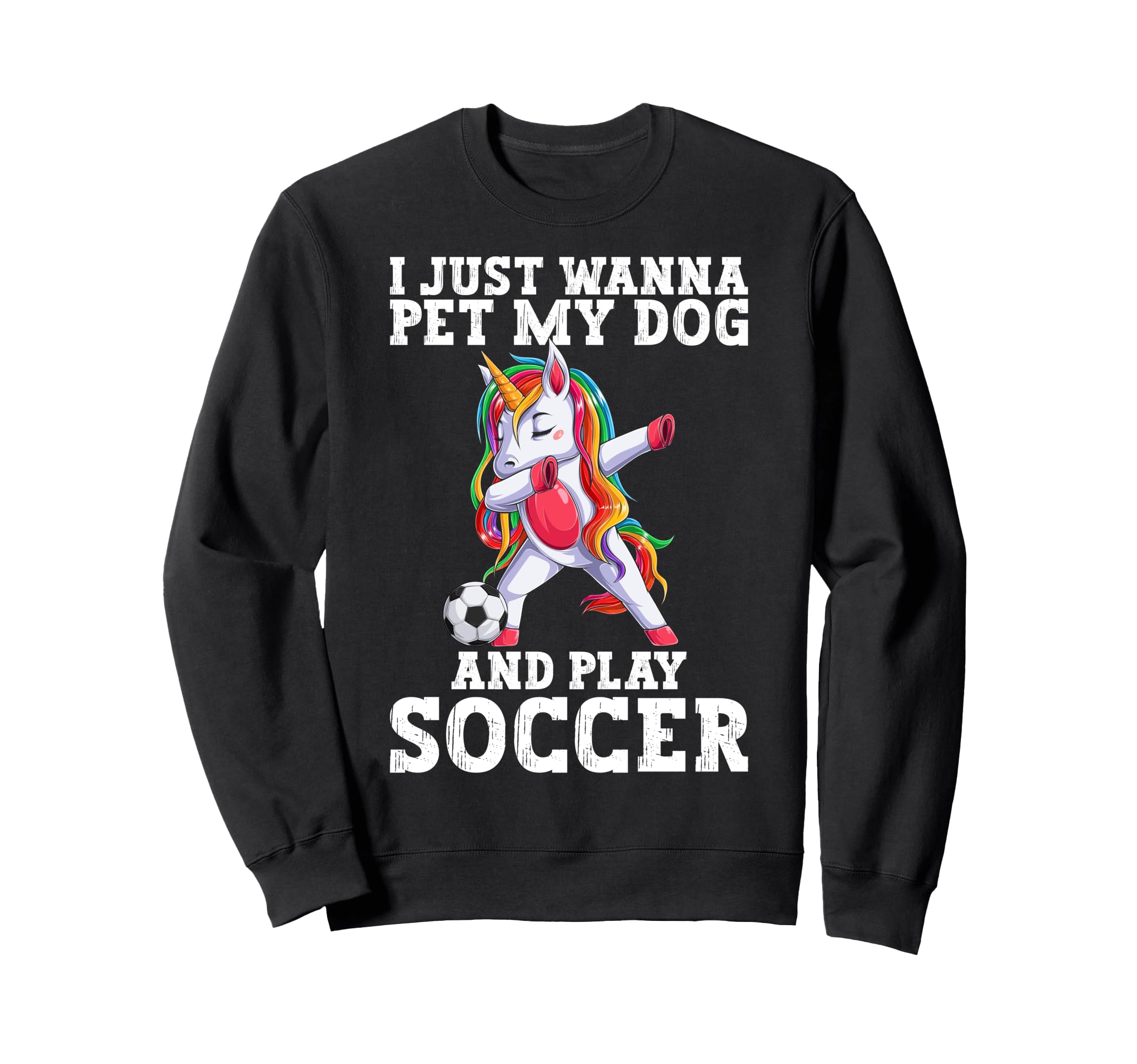 Funny Pet My Dog And Play Soccer Sweatshirt - Custom Art Print Men Women