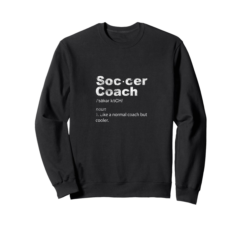 Soccer Coach Definition Sports Sweatshirt - Unique Graphic Men Women