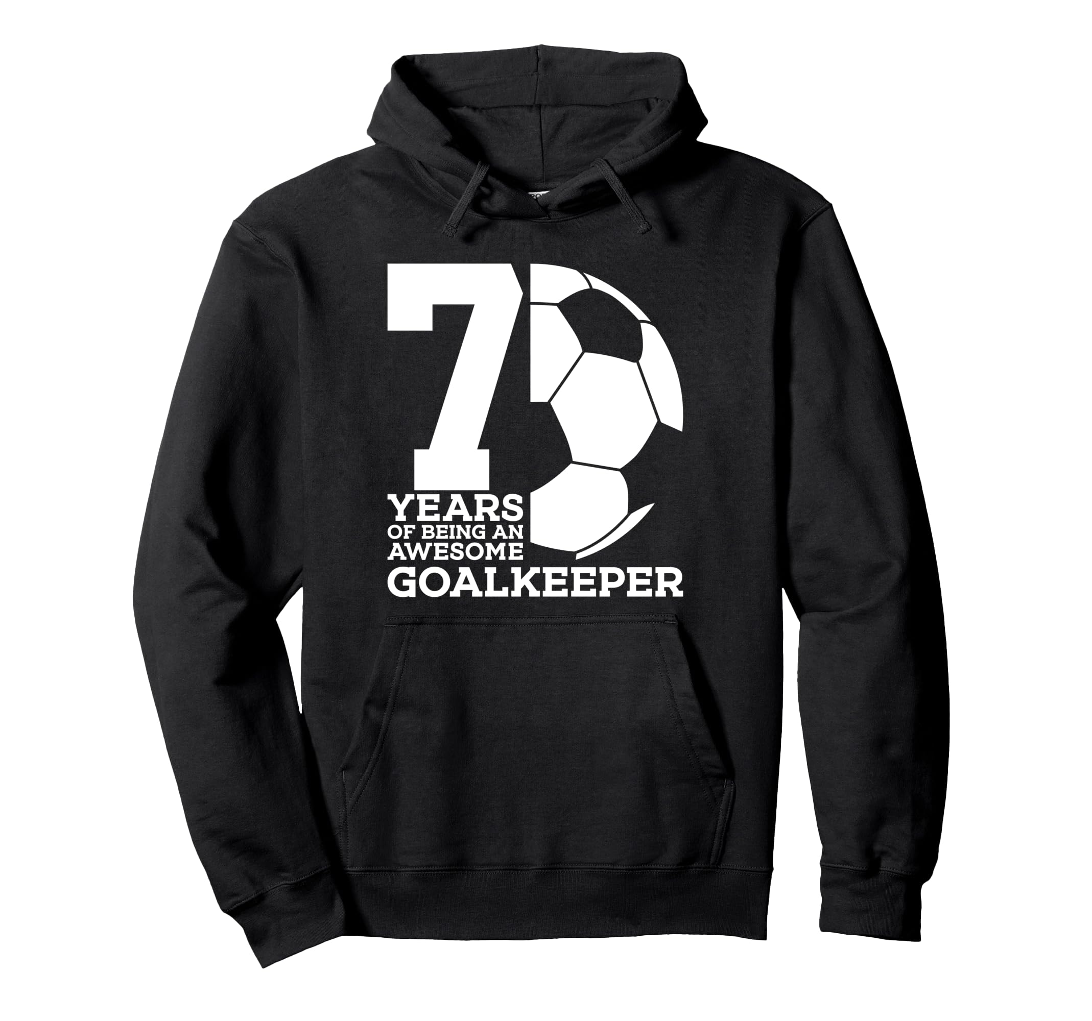 Soccer 7 Years Awesome Soccer Goalkeeper Hoodie - Trendy Graphic Men Women