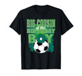 Big Cousin Birthday Soccer Group T-Shirt - Streetwear Style Men Women