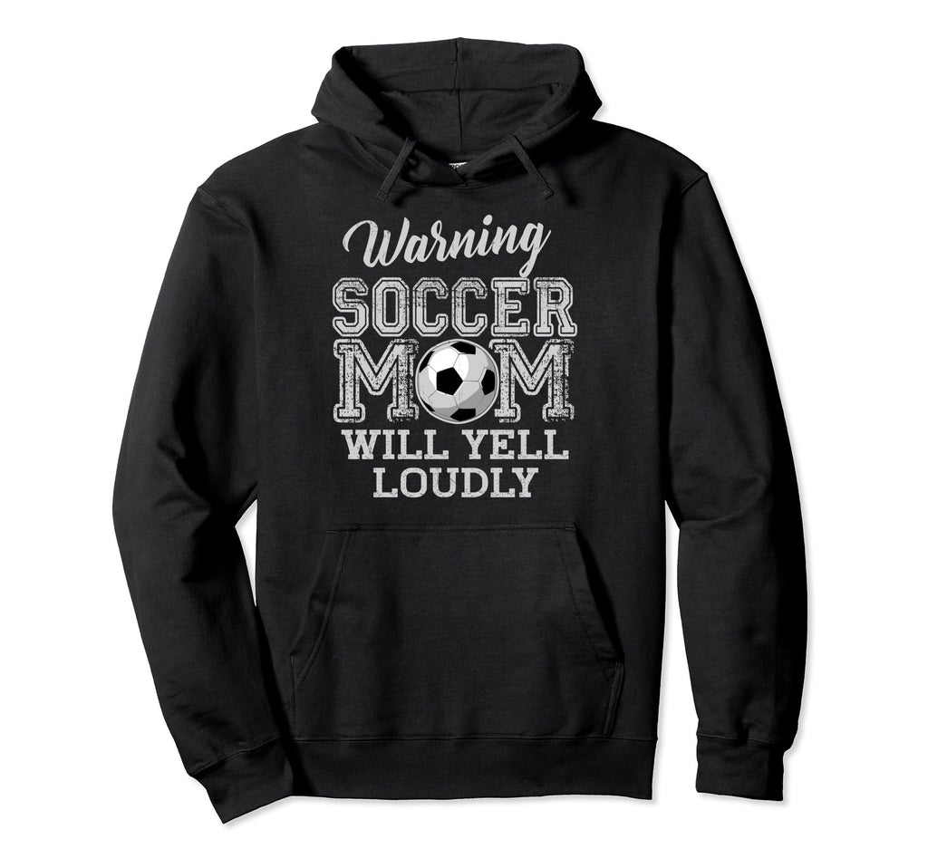 Warning Soccer Mom Will Yell Loudly Hoodie - Aesthetic Graphic Unisex