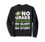 Funny No Grass Glory Bruises Story Sweatshirt - Unique Graphic for Adults