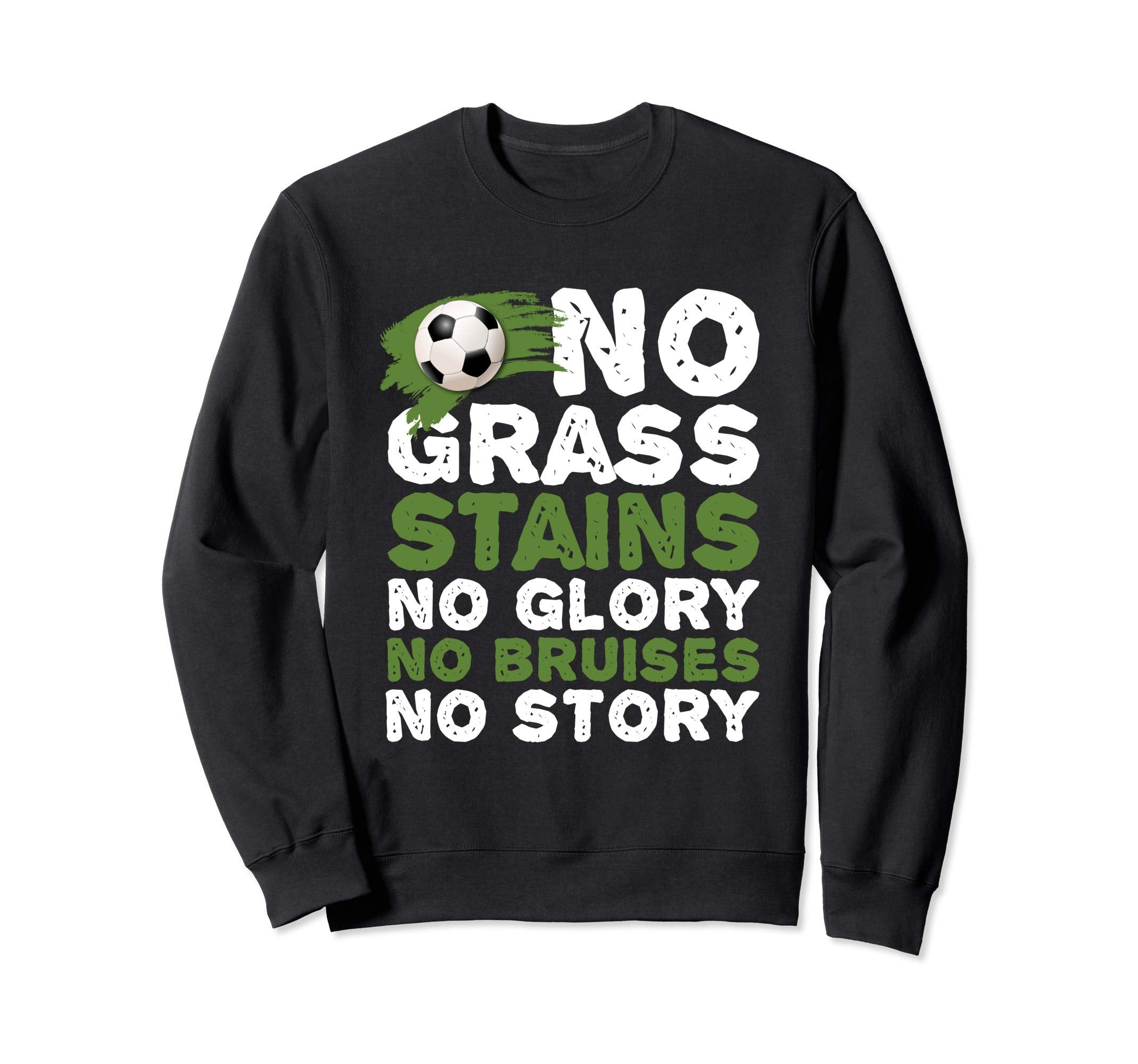 Funny No Grass Glory Bruises Story Sweatshirt - Unique Graphic for Adults