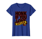 Honk If You Love Soccer Dad T-Shirt - Minimalist Print Men Women