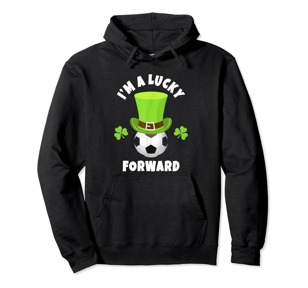 Soccer Forwards Im Lucky Forward Hoodie - Fun Novelty Design Men Women