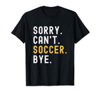 Soccer Coach Voice Mom Dad Sorry Cant T-Shirt - Novelty Apparel for Adults