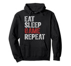 Funny Video Gamer Eat Sleep Game Repeat Hoodie - Fun Novelty Design Unisex