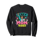Soccer Mom Vibes Sports Cheer Sweatshirt - Fun Novelty Design Unisex