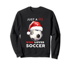 Just Who Loves Soccer Sweatshirt - Streetwear Style Men Women