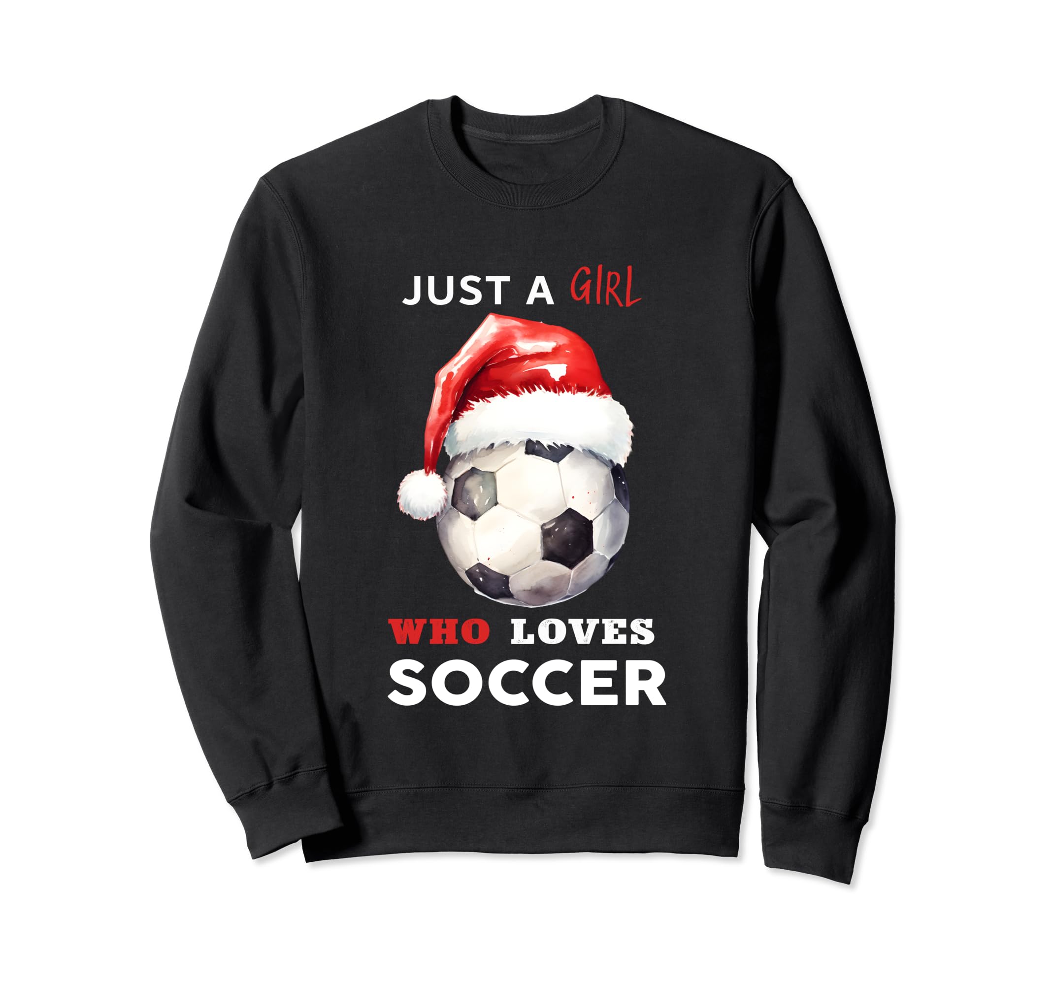 Just Who Loves Soccer Sweatshirt - Streetwear Style Men Women