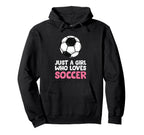 Just Who Loves Soccer Hoodie - Streetwear Style Men Women