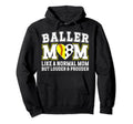Baller Mom Louder Prouder Softball Soccer Hoodie - Unique Graphic Unisex