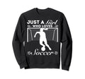 Just Who Loves Soccer Sweatshirt - Unique Graphic Unisex