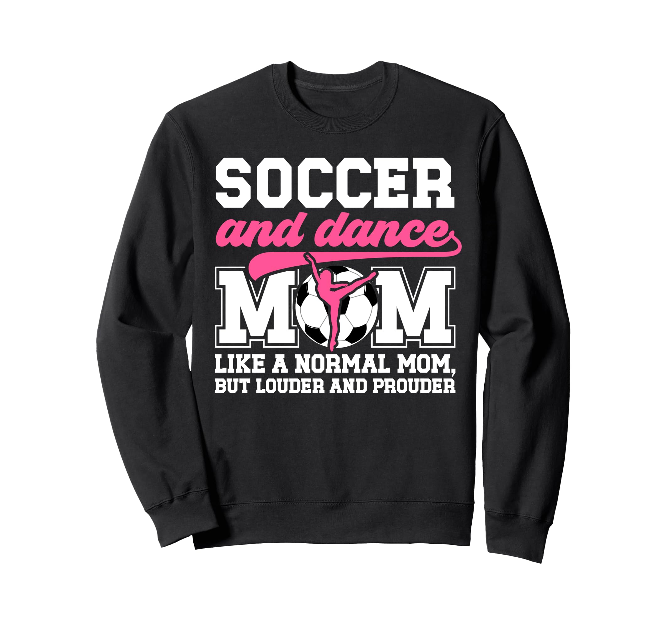 Soccer And Dance Mom Definition Sweatshirt - Graphic Print for Adults