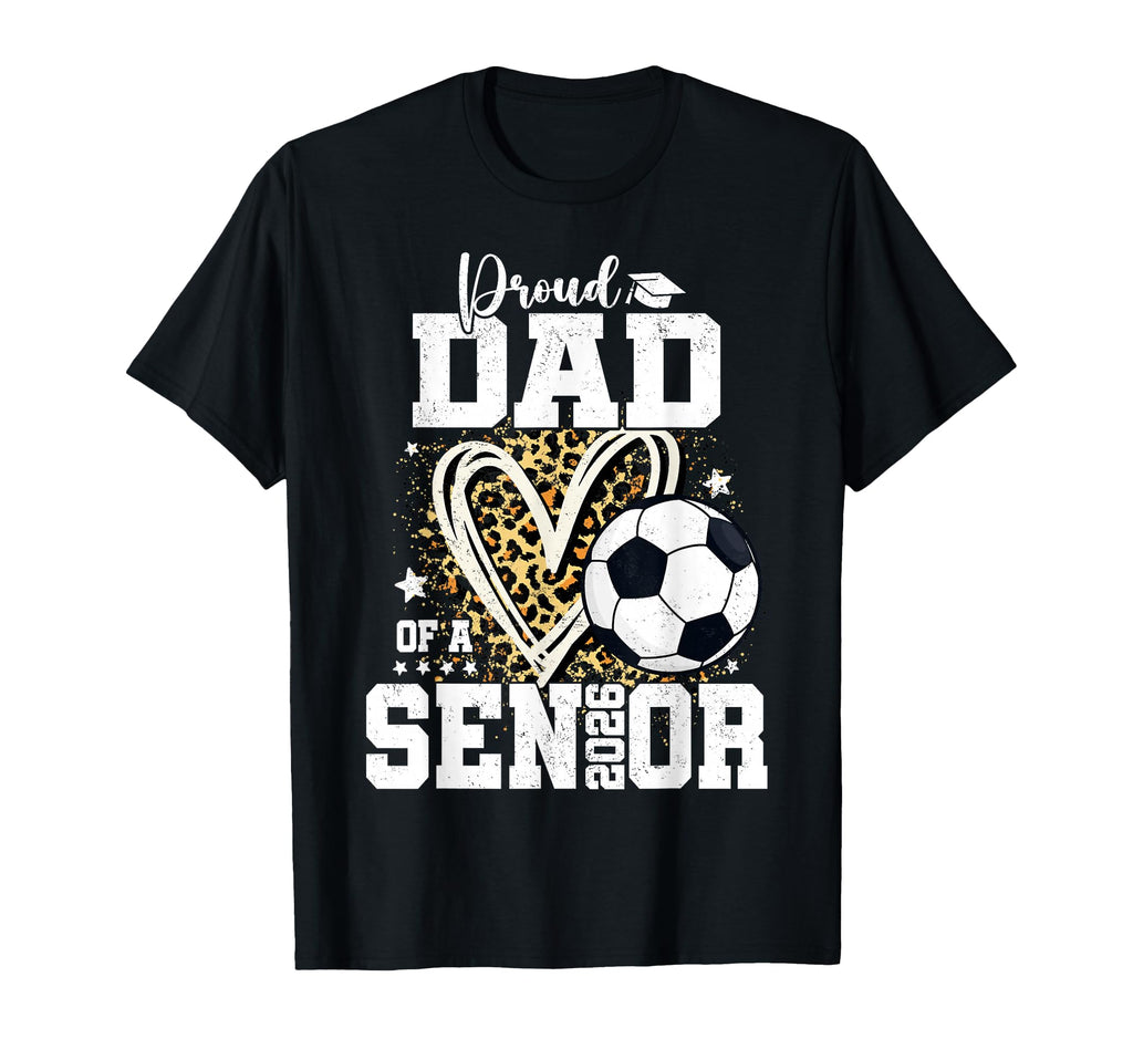 Proud Dad 2026 Senior Soccer Graduation T-Shirt - Trendy Graphic Men Women