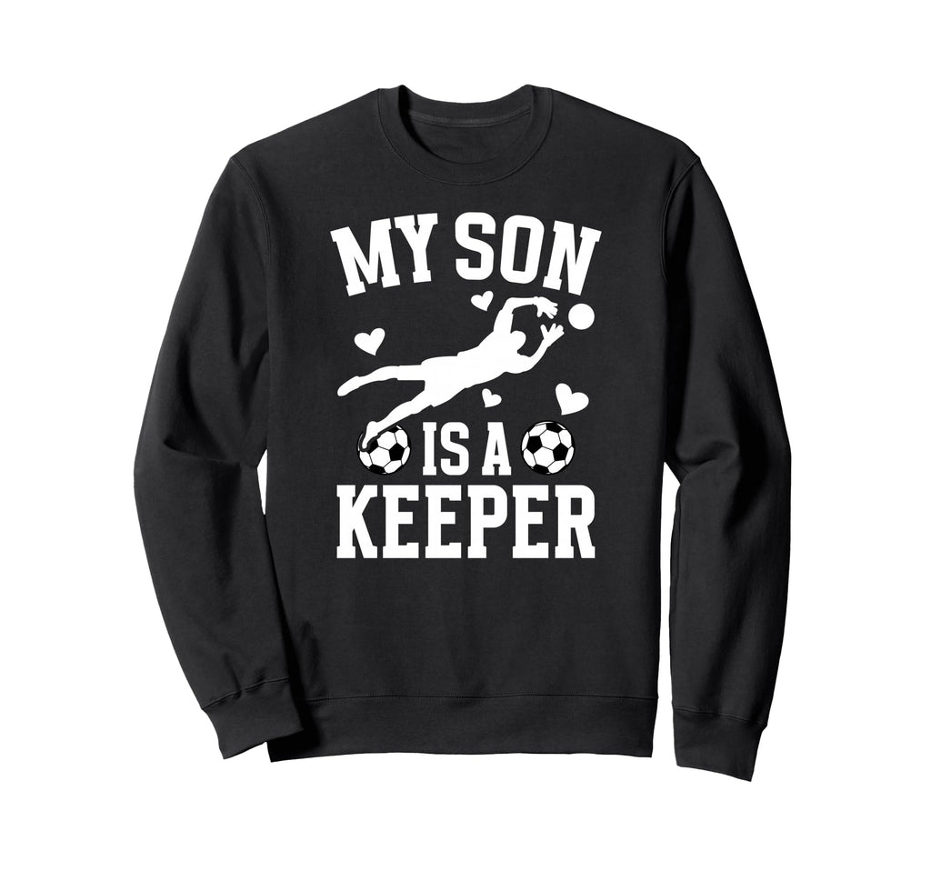 My Son Is Soccer Keeper Mom Soccer Sweatshirt - Trendy Graphic Unisex