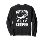 My Son Is Soccer Keeper Mom Soccer Sweatshirt - Trendy Graphic Unisex