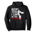 Keep Trying Ice Hockey Goalkeeper Ice Hoodie - Custom Art Print for Adults
