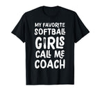 My Favorite Softball Call Me Coach Funny T-Shirt - Custom Art Print Unisex