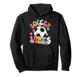 Soccer Vibes Soccer Player Groovy Hoodie - Fun Novelty Design for Adults