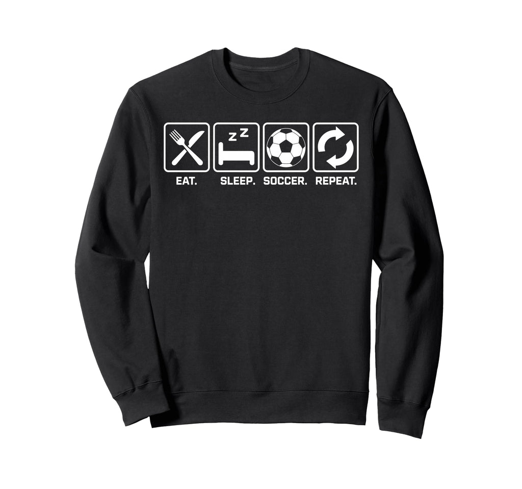 Eat Sleep Soccer Repet Goalie Sweatshirt - Casual Everyday Wear Men Women